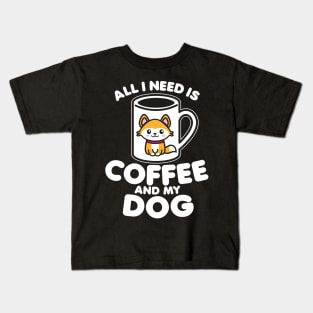 Dogface - All I need is coffee and my dog Kids T-Shirt